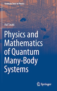 Couverture_Physics And Mathematics Of Quantum Many-body Systems