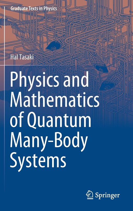 Couverture_Physics And Mathematics Of Quantum Many-body Systems