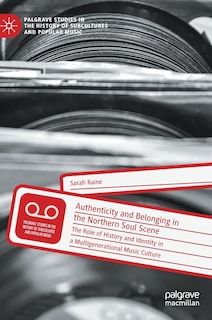 Couverture_Authenticity And Belonging In The Northern Soul Scene