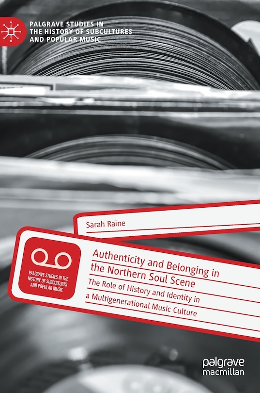 Couverture_Authenticity And Belonging In The Northern Soul Scene