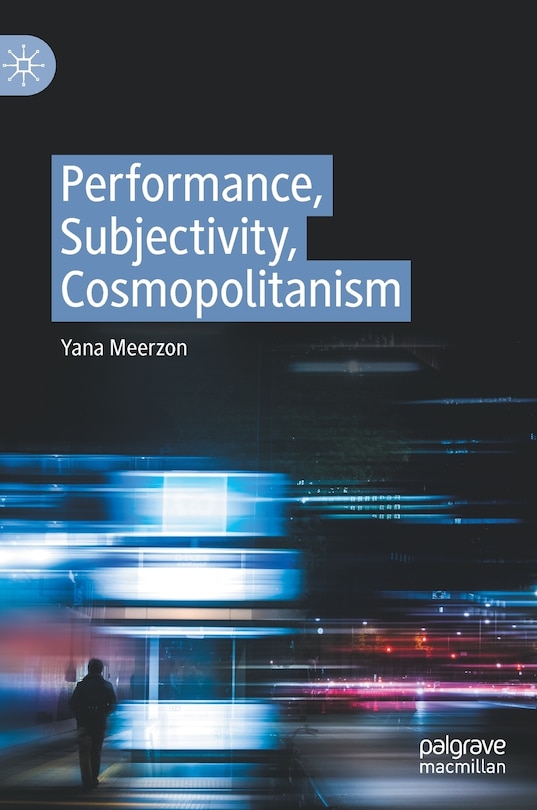 Couverture_Performance, Subjectivity, Cosmopolitanism