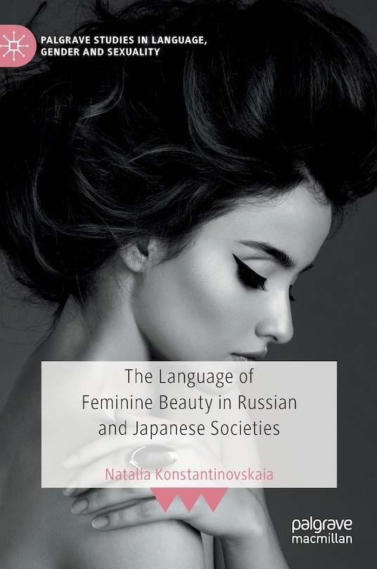 Front cover_The Language Of Feminine Beauty In Russian And Japanese Societies