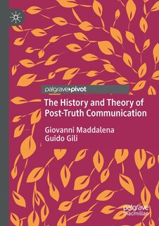 Couverture_The History and Theory of Post-Truth Communication