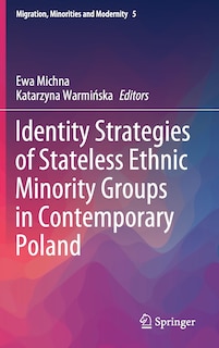 Couverture_Identity Strategies Of Stateless Ethnic Minority Groups In Contemporary Poland