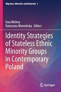 Front cover_Identity Strategies Of Stateless Ethnic Minority Groups In Contemporary Poland