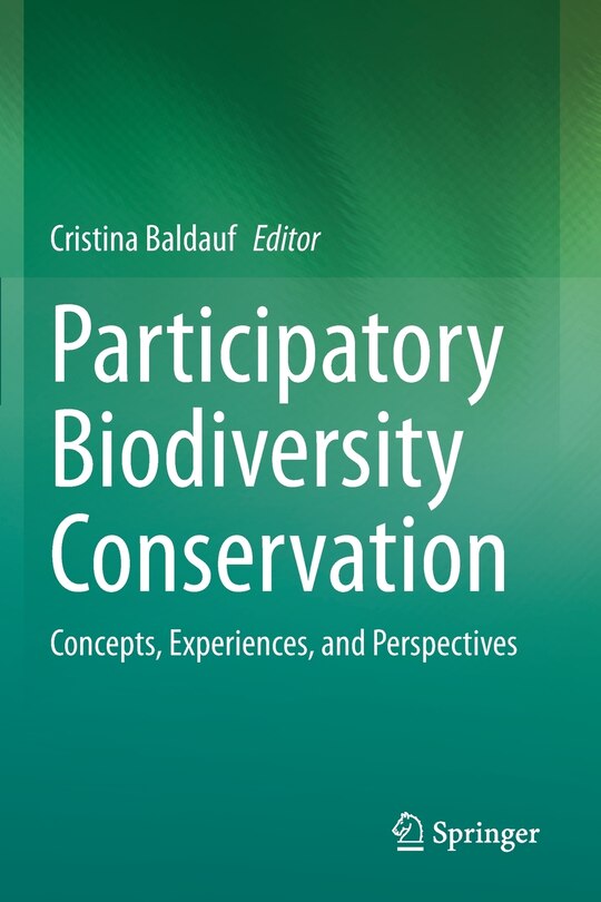 Participatory Biodiversity Conservation: Concepts, Experiences, And Perspectives