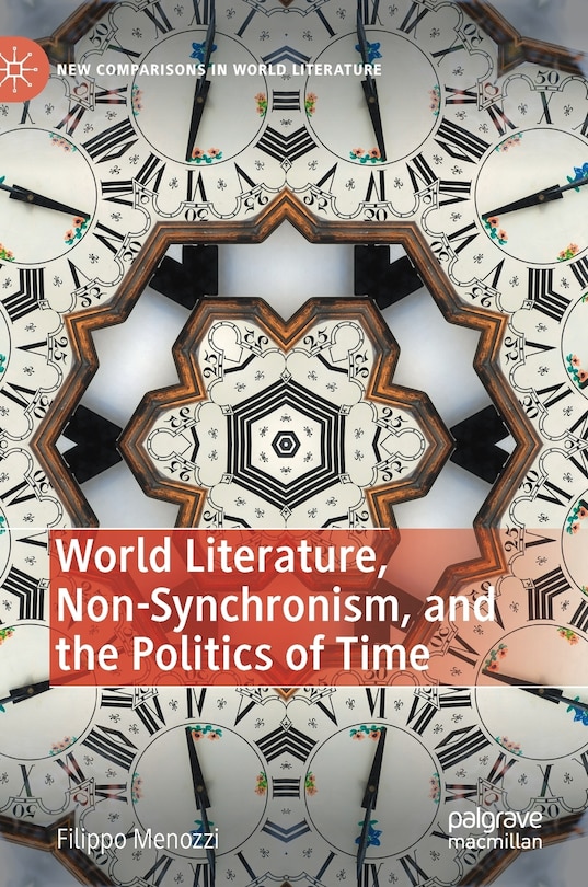 Couverture_World Literature, Non-synchronism, And The Politics Of Time