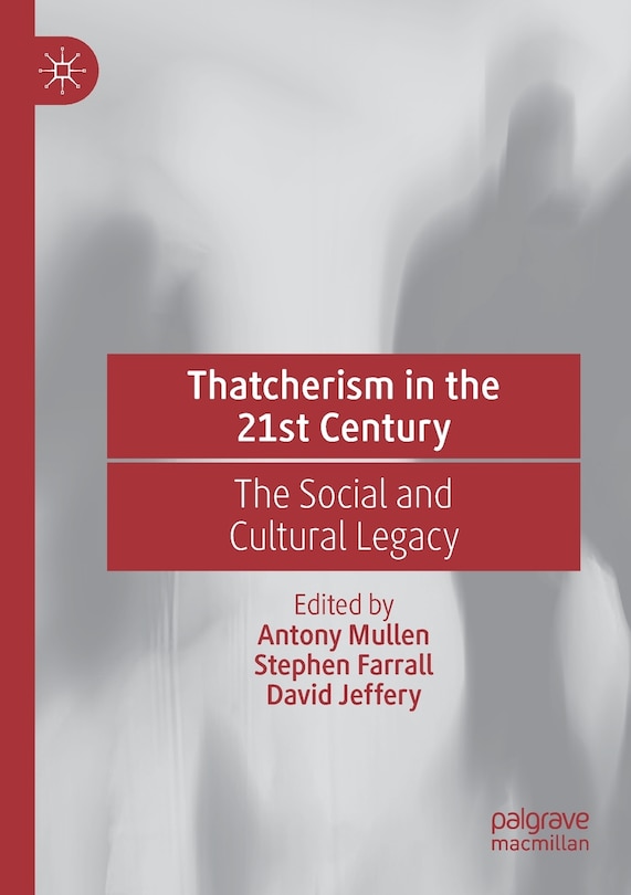 Couverture_Thatcherism In The 21st Century