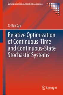 Couverture_Relative Optimization Of Continuous-time And Continuous-state Stochastic Systems