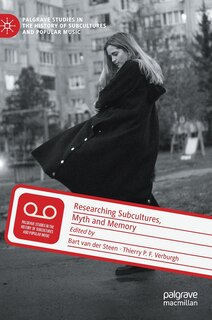 Couverture_Researching Subcultures, Myth And Memory