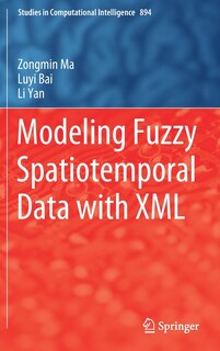Front cover_Modeling Fuzzy Spatiotemporal Data With Xml