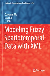 Front cover_Modeling Fuzzy Spatiotemporal Data with XML