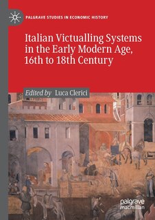 Couverture_Italian Victualling Systems in the Early Modern Age, 16th to 18th Century