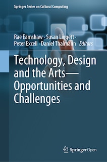 Front cover_Technology, Design And The Arts - Opportunities And Challenges