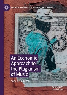 Front cover_An Economic Approach To The Plagiarism Of Music