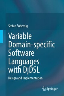 Front cover_Variable Domain-specific Software Languages With Djdsl