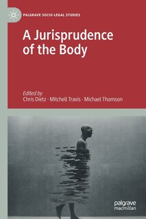 Front cover_A Jurisprudence Of The Body