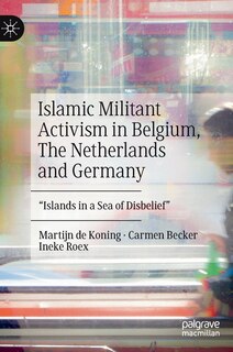 Front cover_Islamic Militant Activism in Belgium, The Netherlands and Germany