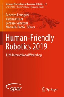 Human-Friendly Robotics 2019: 12th International Workshop