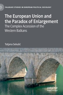 Front cover_The European Union And The Paradox Of Enlargement
