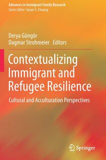 Front cover_Contextualizing Immigrant And Refugee Resilience