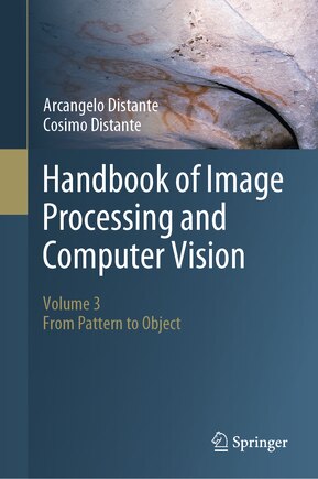 Handbook Of Image Processing And Computer Vision: Volume 3: From Pattern To Object