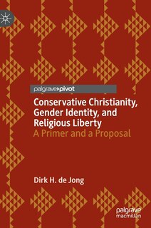 Front cover_Conservative Christianity, Gender Identity, And Religious Liberty