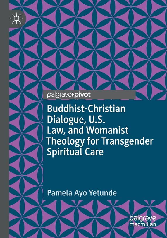 Couverture_Buddhist-christian Dialogue, U.s. Law, And Womanist Theology For Transgender Spiritual Care