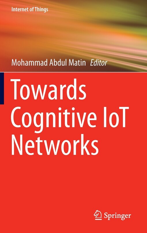 Front cover_Towards Cognitive Iot Networks