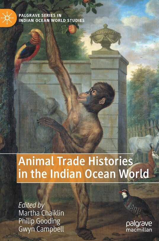 Front cover_Animal Trade Histories In The Indian Ocean World