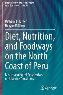 Couverture_Diet, Nutrition, And Foodways On The North Coast Of Peru