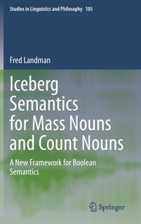 Front cover_Iceberg Semantics For Mass Nouns And Count Nouns