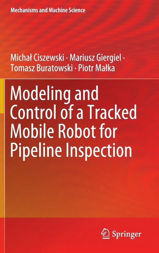Front cover_Modeling And Control Of A Tracked Mobile Robot For Pipeline Inspection