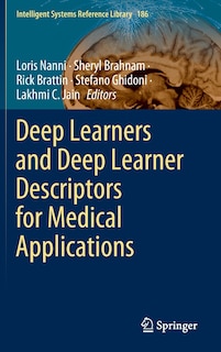 Front cover_Deep Learners And Deep Learner Descriptors For Medical Applications