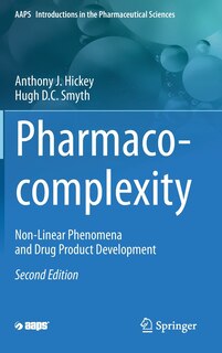 Pharmaco-complexity: Non-linear Phenomena And Drug Product Development