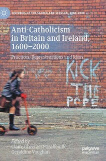 Front cover_Anti-catholicism In Britain And Ireland, 1600-2000