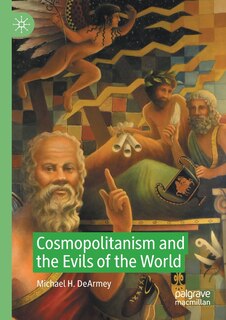 Front cover_Cosmopolitanism And The Evils Of The World