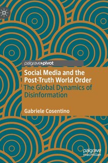 Front cover_Social Media And The Post-truth World Order