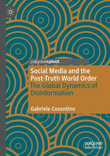 Couverture_Social Media and the Post-Truth World Order