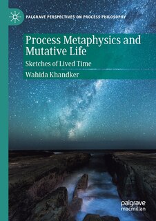 Front cover_Process Metaphysics And Mutative Life