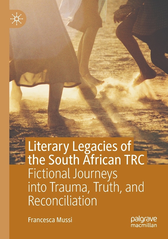 Front cover_Literary Legacies Of The South African Trc