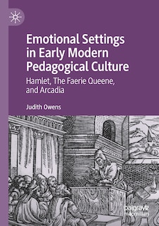 Front cover_Emotional Settings In Early Modern Pedagogical Culture