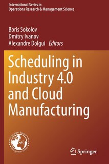 Front cover_Scheduling In Industry 4.0 And Cloud Manufacturing