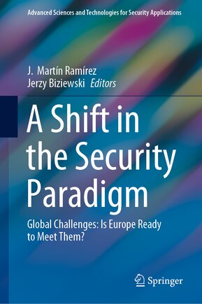 A Shift In The Security Paradigm: Global Challenges: Is Europe Ready To Meet Them?