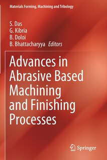 Front cover_Advances In Abrasive Based Machining And Finishing Processes