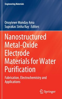 Couverture_Nanostructured Metal-oxide Electrode Materials For Water Purification