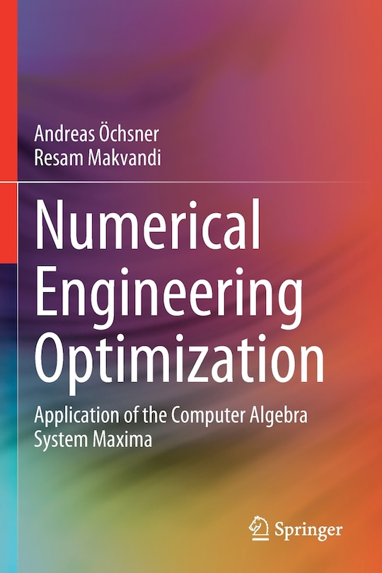 Numerical Engineering Optimization: Application of the Computer Algebra System Maxima