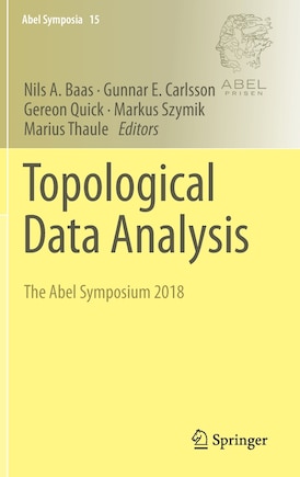 Topological Data Analysis: The Abel Symposium 2018