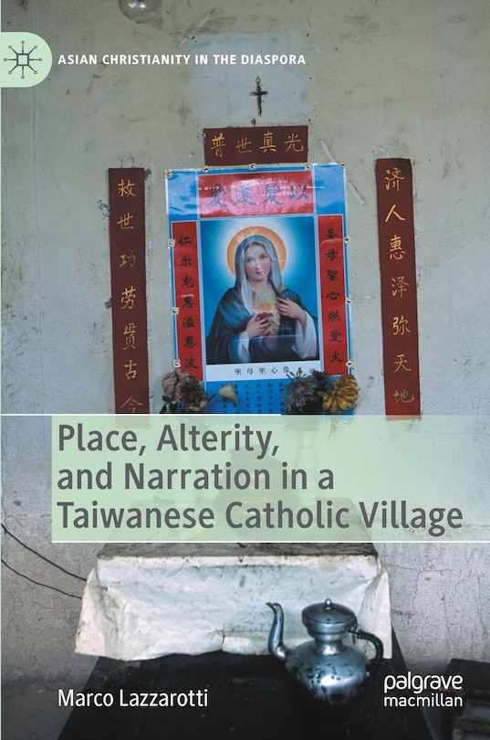 Couverture_Place, Alterity, And Narration In A Taiwanese Catholic Village