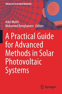 Front cover_A Practical Guide For Advanced Methods In Solar Photovoltaic Systems